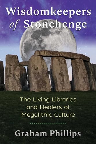 Stock image for Wisdomkeepers of Stonehenge: The Living Libraries and Healers of Megalithic Culture for sale by Bookmans