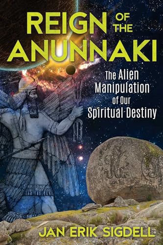 Beispielbild fr Reign of the Anunnaki: The Alien Manipulation of Our Spiritual Destiny zum Verkauf von WorldofBooks