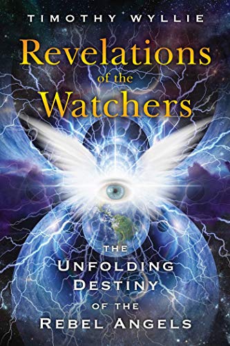 Beispielbild fr Revelations of the Watchers: The Unfolding Destiny of the Rebel Angels zum Verkauf von HPB-Blue