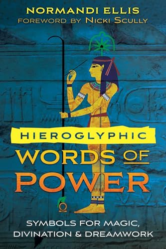 9781591433767: Hieroglyphic Words of Power: Symbols for Magic, Divination, and Dreamwork