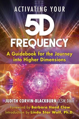 Stock image for Activating Your 5D Frequency: A Guidebook for the Journey into Higher Dimensions for sale by WorldofBooks