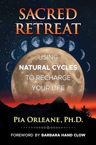 Stock image for Sacred Retreat: Using Natural Cycles to Recharge Your Life for sale by SecondSale