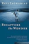 Stock image for Recapture the Wonder: Experience God's Amazing Promise of Childlike Joy for sale by SecondSale