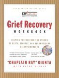 9781591450245: Grief Recovery Workbook: Helping You Weather the Storms of Death, Divorce, and Overwhelming Disappointments