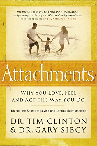 Stock image for Attachments Why You Love, Feel, and ACT the Way You Do: Unlock the Secret to Loving and Lasting Relationships for sale by True Oak Books