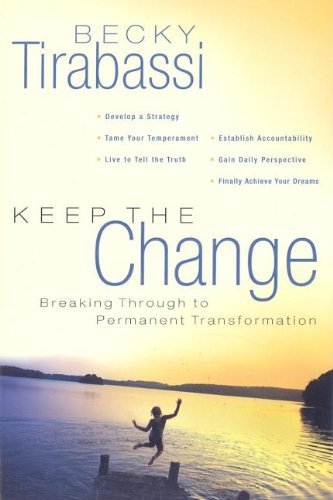 Beispielbild fr Keep the Change! : A Radical Approach to Permanent Transformation zum Verkauf von Better World Books