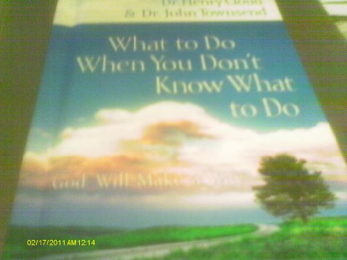 Imagen de archivo de What to Do When You Don't Know What to Do: God Will Make a Way a la venta por Greener Books