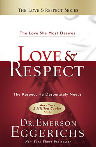 Stock image for Love & Respect: The Love She Most Desires; The Respect He Desperately Needs for sale by SecondSale