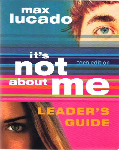 Stock image for Its Not about Me Teen Leader's Guide for sale by SecondSale