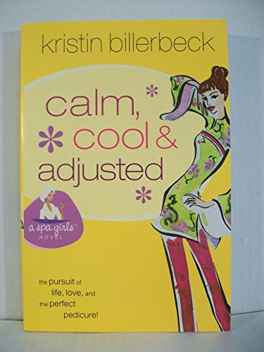 9781591453307: Calm, Cool & Adjusted (Spa Girls Series #3)