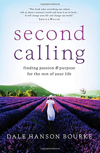 Beispielbild fr Second Calling: Passion and Purpose for the Rest of Your Life zum Verkauf von SecondSale