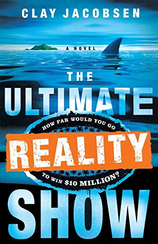 9781591453376: The Ultimate Reality Show: How Far Would You Go to Win $10 Million?