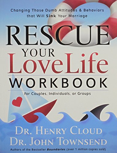 Beispielbild fr Rescue Your Love Life : Changing Those Dumb Attitudes and Behaviors That Will Sink Your Marriage zum Verkauf von Better World Books