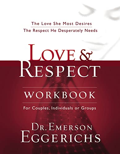 Beispielbild fr Love and Respect Workbook: The Love She Most Desires; The Respect He Desperately Needs zum Verkauf von ZBK Books