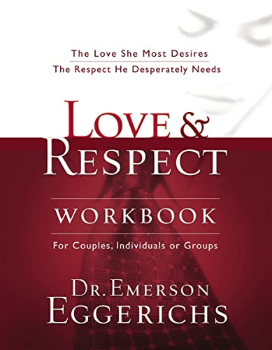 Imagen de archivo de Love and Respect Workbook: The Love She Most Desires; The Respect He Desperately Needs a la venta por Dream Books Co.