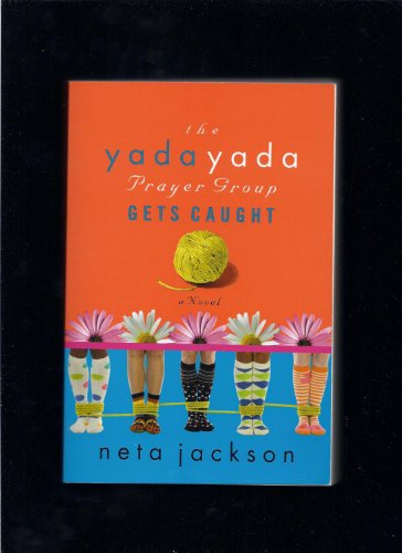 Stock image for The Yada Yada Prayer Group Gets Caught (The Yada Yada Prayer Group, Book 5) for sale by SecondSale