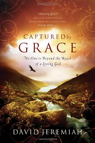 Imagen de archivo de Captured by Grace: No One Is Beyond the Reach of a Loving God a la venta por Gulf Coast Books
