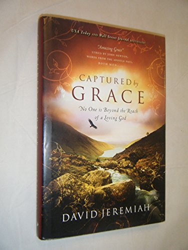 9781591453895: Captured by Grace: No One Is Beyond the Reach of a Loving God