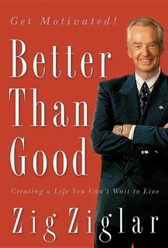 Stock image for Better Than Good: Creating a Life You Can't Wait to Live for sale by SecondSale