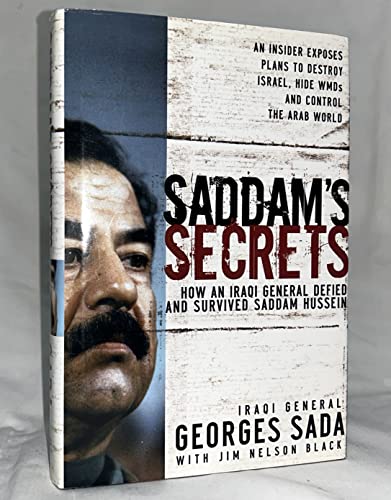Beispielbild fr Saddam's Secrets: How an Iraqi General Defied & Survived Saddam Hussein zum Verkauf von SecondSale