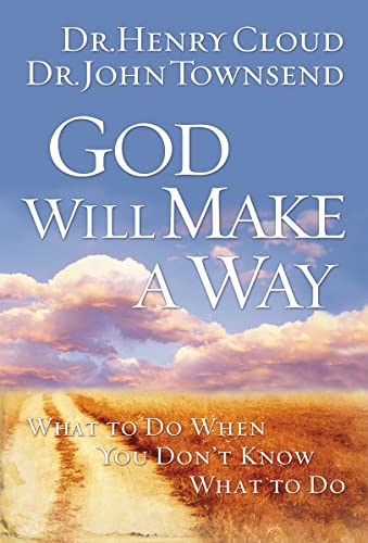 Stock image for God Will Make a Way: What to Do When You Don't Know What to Do for sale by Orion Tech
