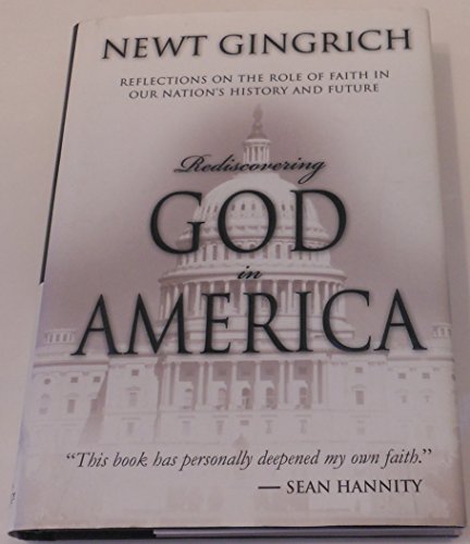 Beispielbild fr Rediscovering God in America: Reflections on the Role of Faith in Our Nation's History and Future zum Verkauf von Wonder Book