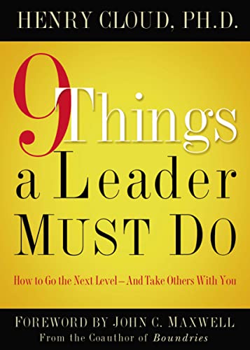 Beispielbild fr 9 Things a Leader Must Do: How to Go to the Next Level--And Take Others With You zum Verkauf von Gulf Coast Books