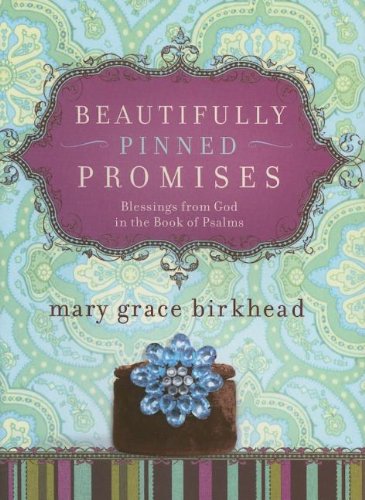 9781591454960: Beautifully Pinned Promises: Blessings from God in the Book of Psalms (Heirloom Promises)