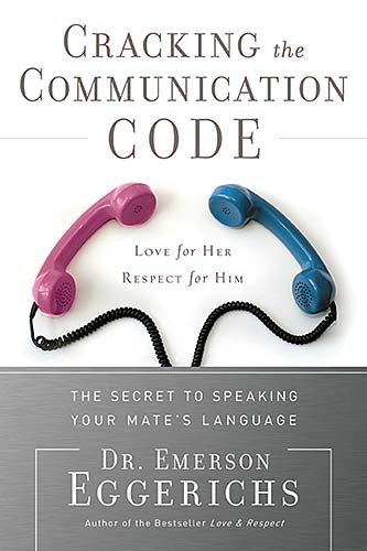 9781591455059: Cracking the Communication Code: The Secret to Speaking Your Mate's Language; Love for Her, Respect for Him