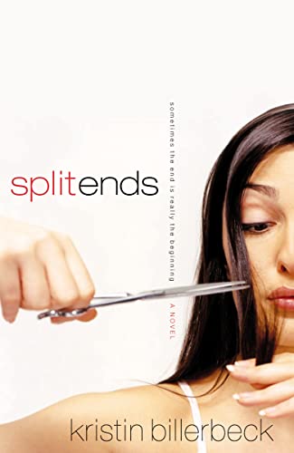 Stock image for Split Ends : Sometimes the End Is Really the Beginning for sale by Better World Books