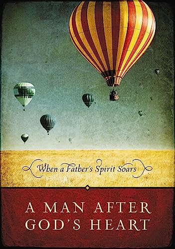 Stock image for A Man After God's Heart: The Honor of Fatherhood for sale by Wonder Book
