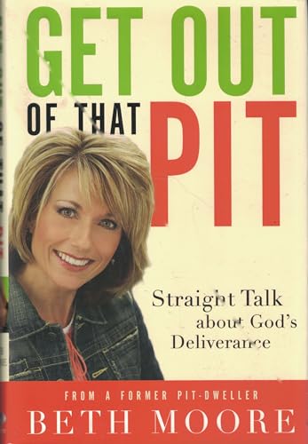 Stock image for Get Out of That Pit: Straight Talk about God's Deliverance for sale by Gulf Coast Books