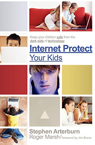 9781591455714: Internet Protect Your Kids:: Keep Your Children Safe from the Dark Side of Technology