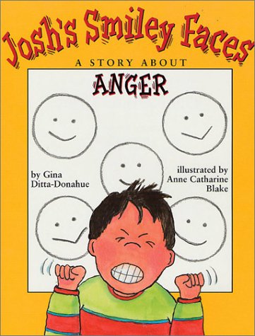 9781591470007: Josh's Smiley Faces: A Story About Anger