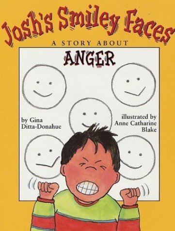 Stock image for Josh's Smiley Faces (A Story About Anger) for sale by Half Price Books Inc.