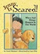 Beispielbild fr Jenny Is Scared! : When Sad Things Happen in the World zum Verkauf von Better World Books