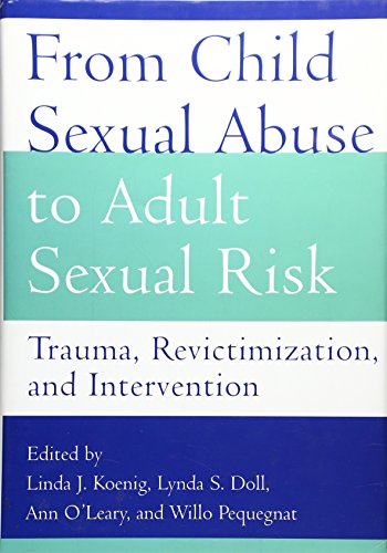 9781591470304: From Child Sexual Abuse to Adult Sexual Risk: Trauma, Revictimization, and Intervention