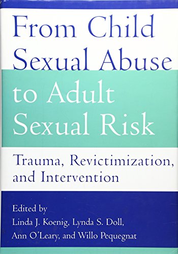 Stock image for From Child Sexual Abuse to Adult Sexual Risk : Trauma, Revictimization, and Intervention for sale by Better World Books