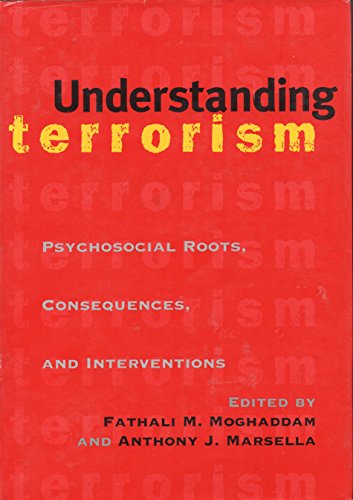 Beispielbild fr Understanding Terrorism: Psychosocial Roots, Consequences, and Interventions zum Verkauf von Argosy Book Store, ABAA, ILAB