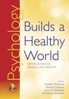 9781591470472: Psychology Builds a Healthy World: Opportunities for Research and Practice