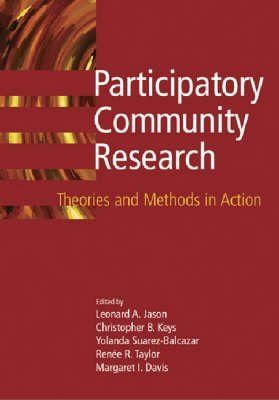 Stock image for Participatory Community Research: Theories and Methods in Action (APA Decade of Behavior Volumes) for sale by Housing Works Online Bookstore