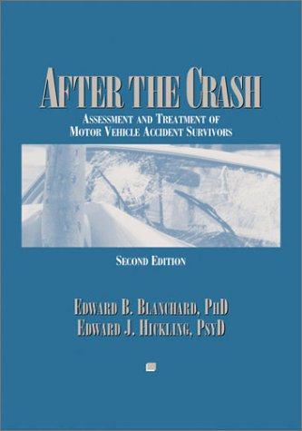 Stock image for After the Crash: Psychological Assessment and Treatment of Survivors of Motor Vehicle Accidents for sale by Books of the Smoky Mountains