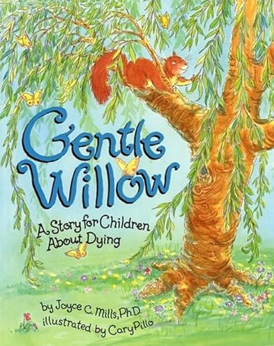 9781591470717: Gentle Willow: A Story for Children About Dying