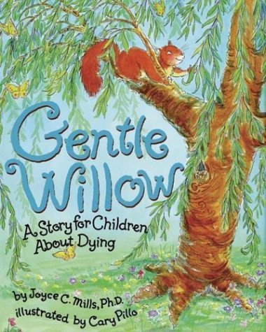 Imagen de archivo de Gentle Willow : A Story for Children about Dying a la venta por Better World Books