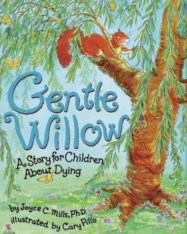 9781591470724: Gentle Willow: A Story for Children About Dying