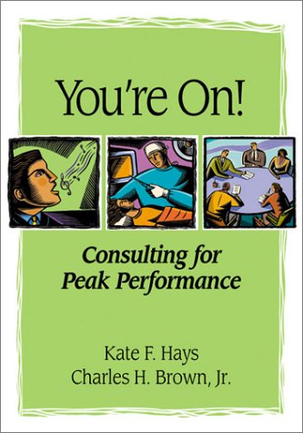 9781591470786: You're on: Consulting for Peak Performance