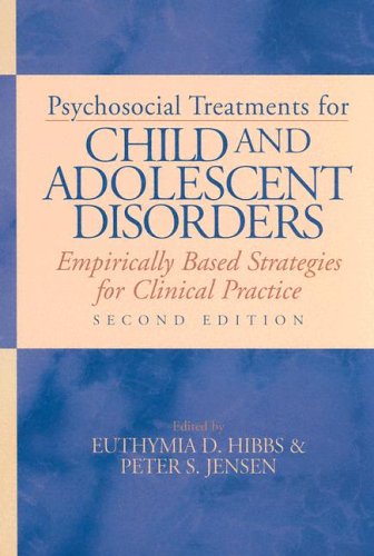 Stock image for Psychosocial Treatments for Child and Adolescent Disorders : Empirically Based Strategies for Clinical Practice for sale by Better World Books