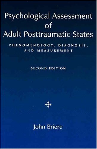 Beispielbild fr Psychological Assessment of Adult Posttraumatic States: Phenomenology, Diagnosis, and Measurement zum Verkauf von Books From California