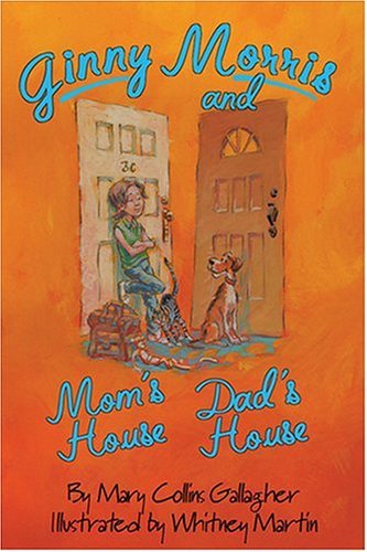 Imagen de archivo de Ginny Morris And Mom's House, Dad's House a la venta por Half Price Books Inc.
