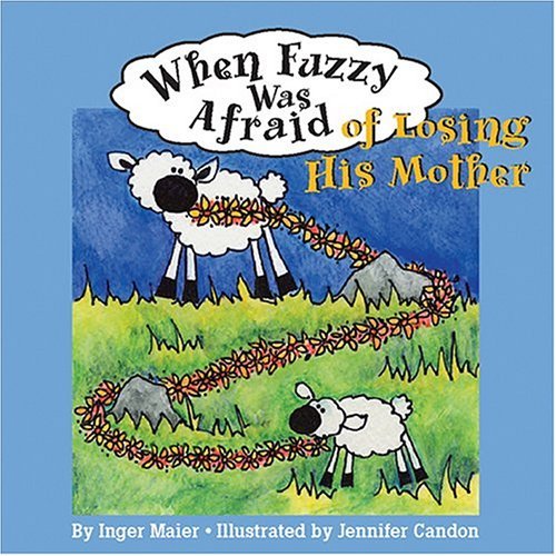 Stock image for When Fuzzy Was Afraid of Losing His Mother for sale by ThriftBooks-Atlanta